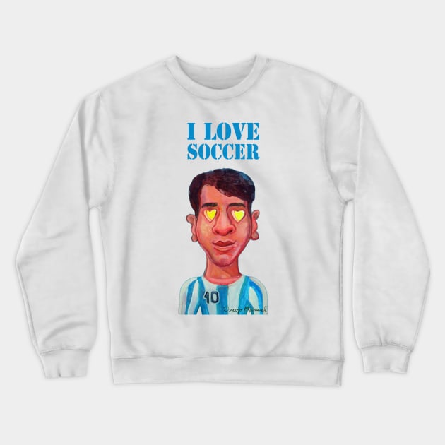 I love soccer Crewneck Sweatshirt by diegomanuel
